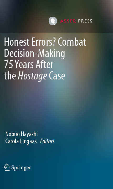 Honest Errors? Combat Decision-Making 75 Years After the Hostage Case