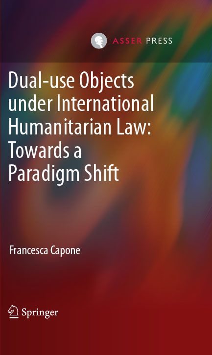 Dual-use Objects under International Humanitarian Law: Towards a Paradigm Shift
