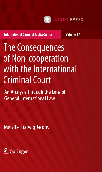 The Consequences of Non-cooperation with the International Criminal Court - An Analysis through the Lens of General International Law